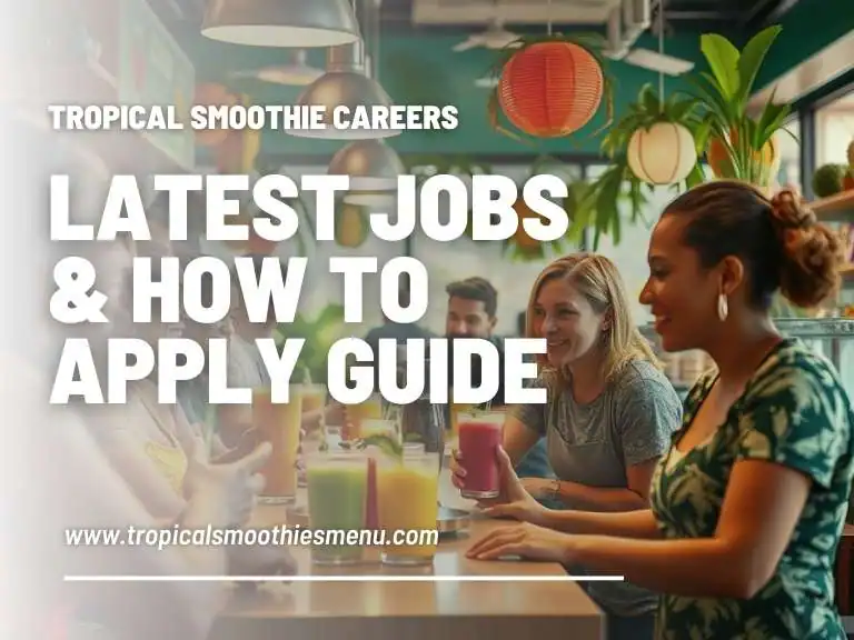 Tropical Smoothie Career | Latest Jobs & How to Apply Guide 1 Tropical Smoothie Careers, Tropical Smoothie Job Application
